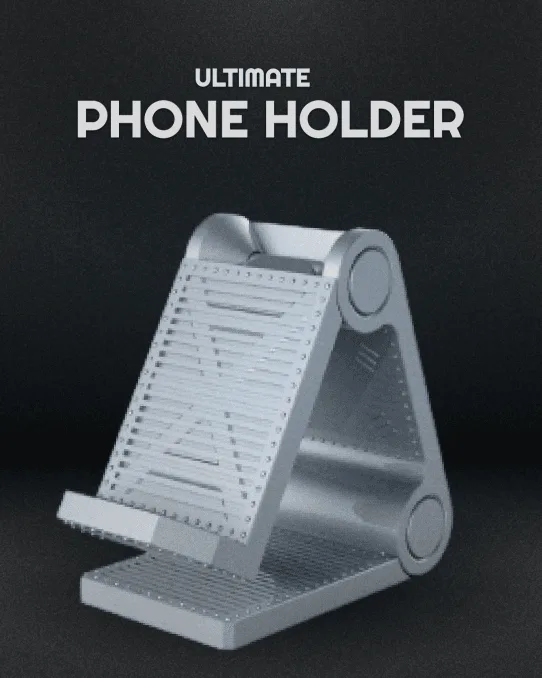 Ultimate Phone Holder
